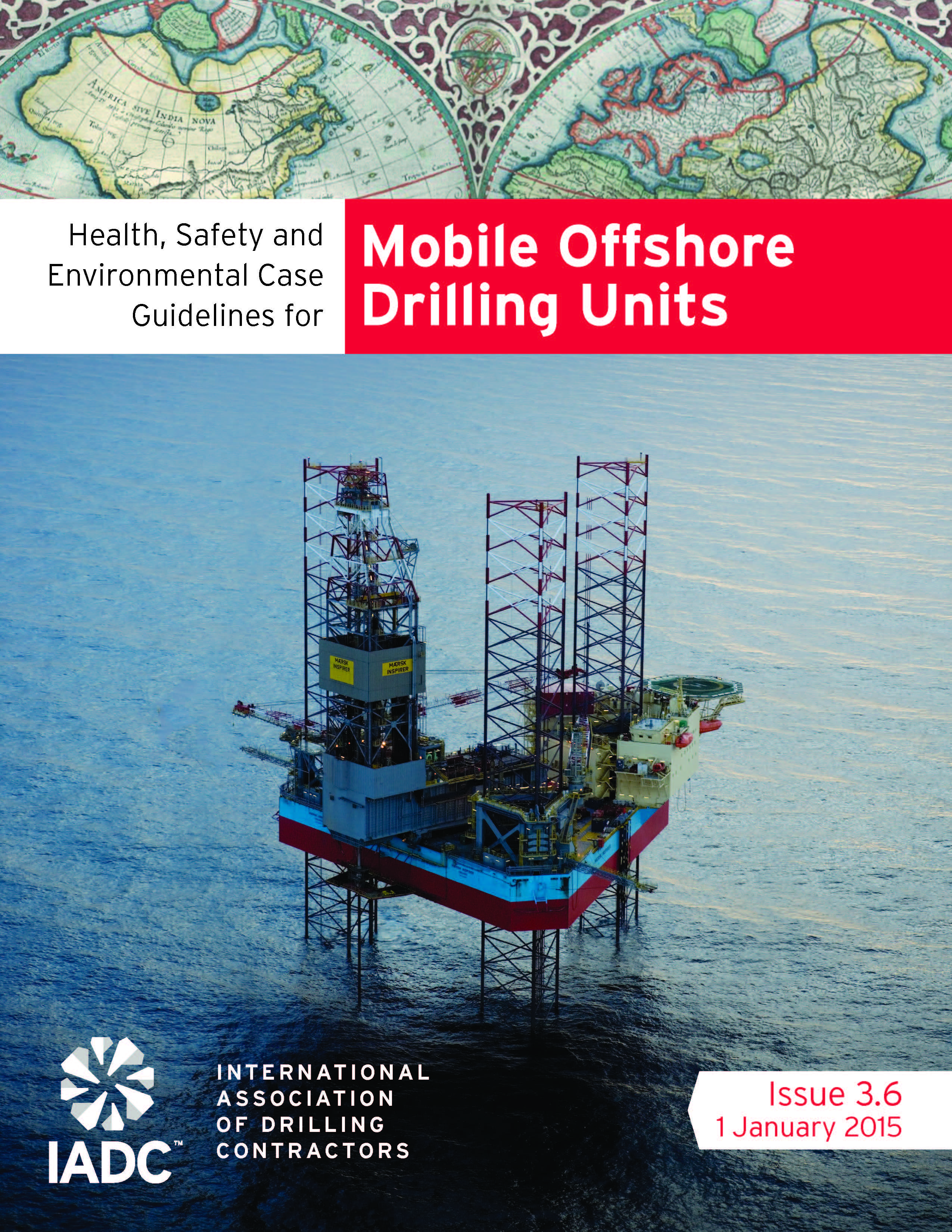 IADC HSE Case Guidelines for Mobile Offshore Drilling Units