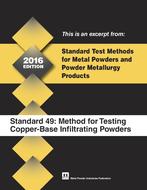 Standard Test Method 49: Method for Testing Copper-Base Infiltrating Powders