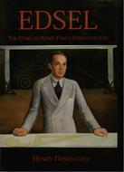 Edsel-The Story of Henry Ford's Forgotten Son