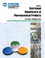 ISPE Baseline Guide: Volume 7 - Risk-Based Manufacture of Pharmaceutical Products (Risk-MaPP)