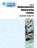 ISPE Baseline Guide: Volume 6 - Biopharmaceutical Manufacturing Facilities